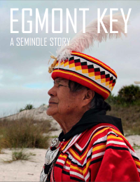 Egmont Key, A Seminole Story